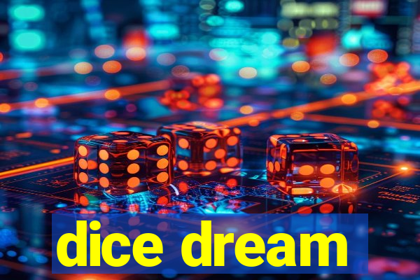 dice dream