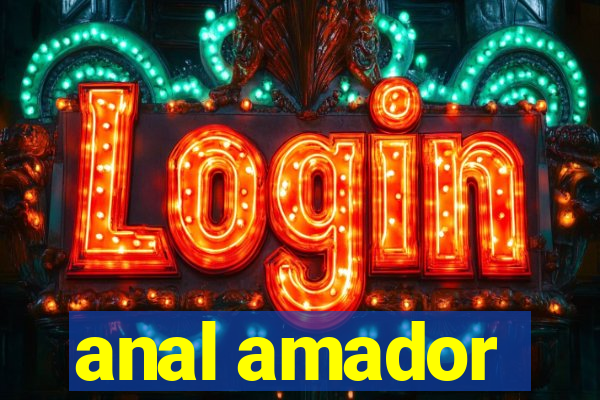 anal amador