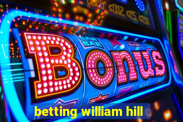 betting william hill