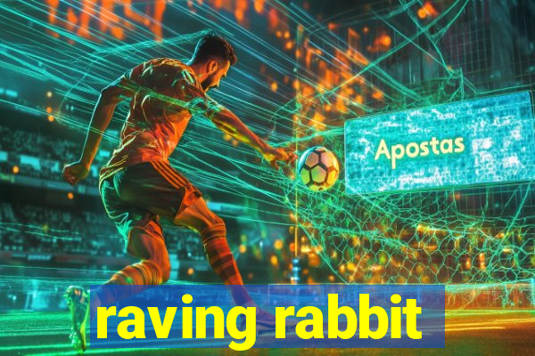 raving rabbit