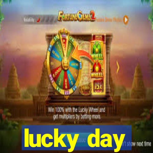 lucky day