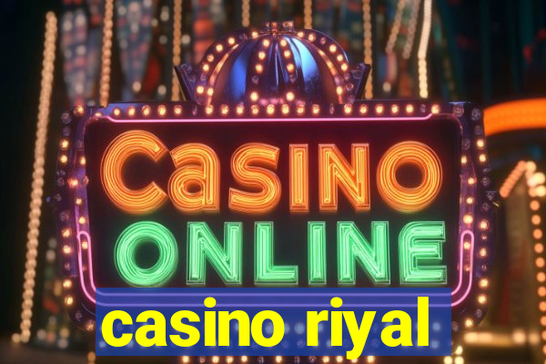 casino riyal