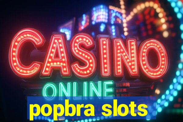 popbra slots