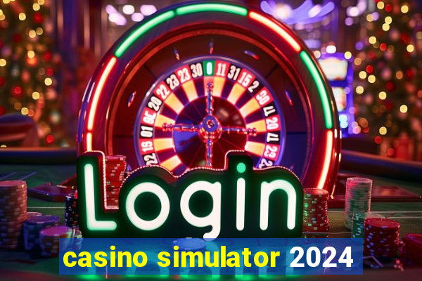 casino simulator 2024