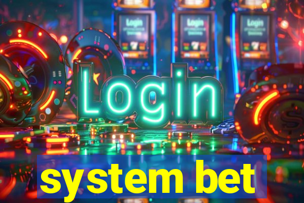 system bet