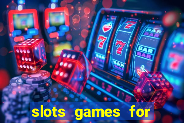 slots games for free fun