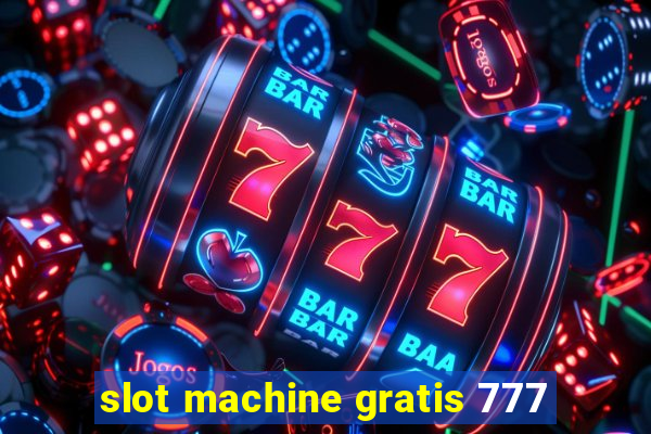 slot machine gratis 777