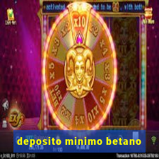 deposito minimo betano