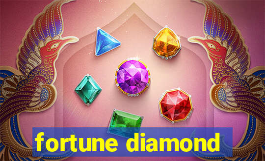 fortune diamond