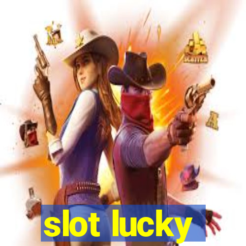 slot lucky