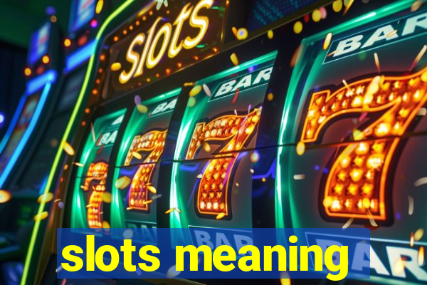 slots meaning