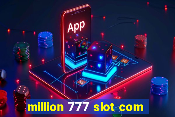 million 777 slot com