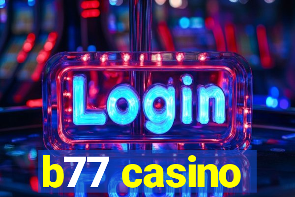 b77 casino