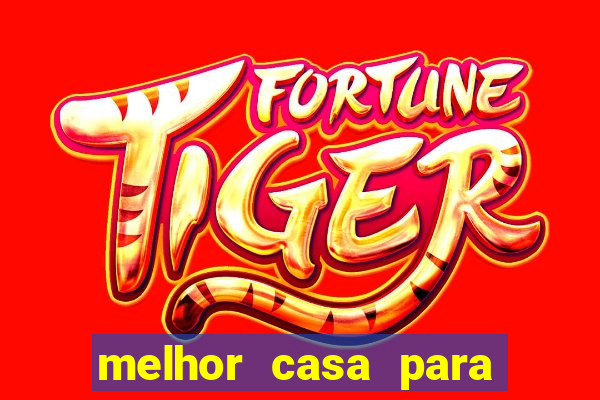 melhor casa para jogar fortune tiger