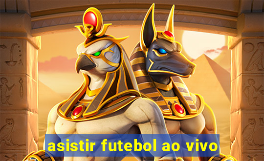 asistir futebol ao vivo