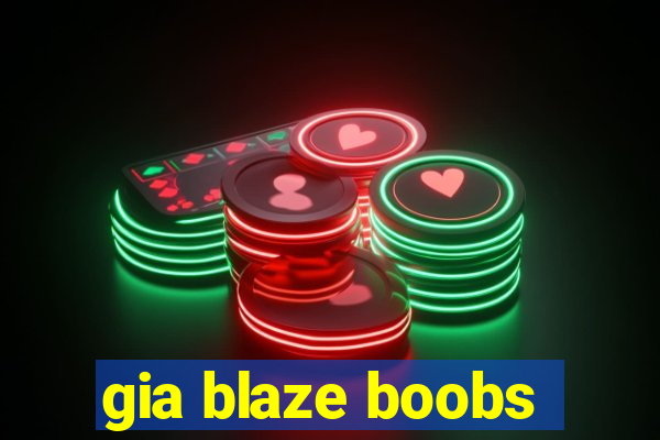 gia blaze boobs