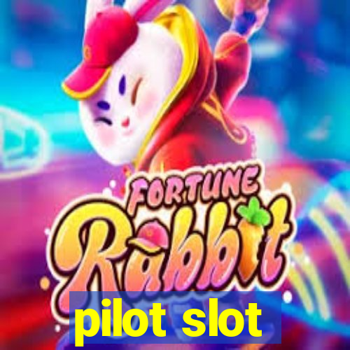 pilot slot