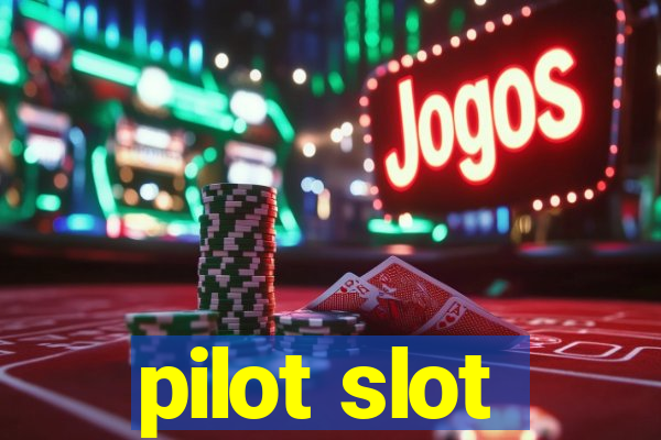 pilot slot