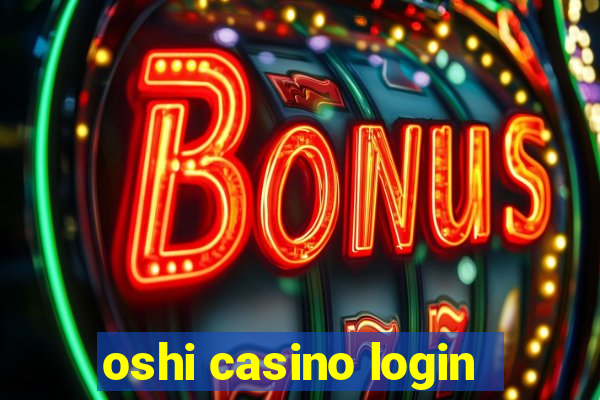 oshi casino login