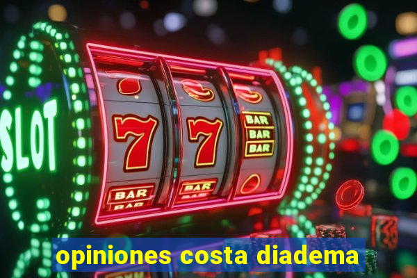 opiniones costa diadema