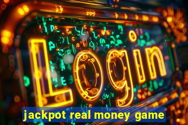 jackpot real money game