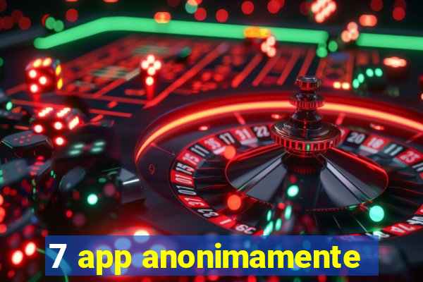 7 app anonimamente