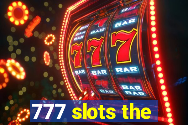 777 slots the