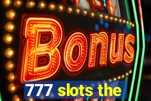 777 slots the