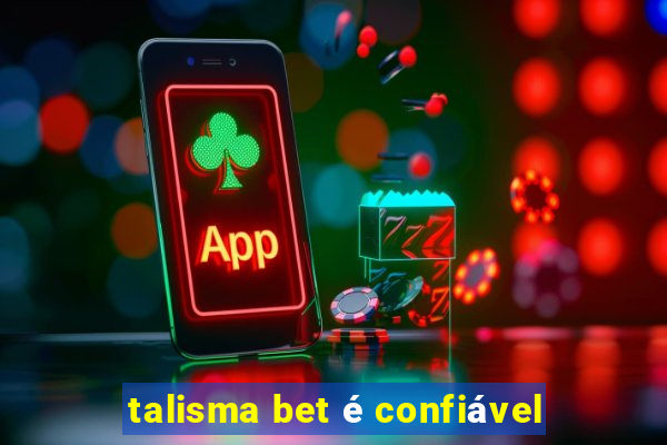 talisma bet é confiável