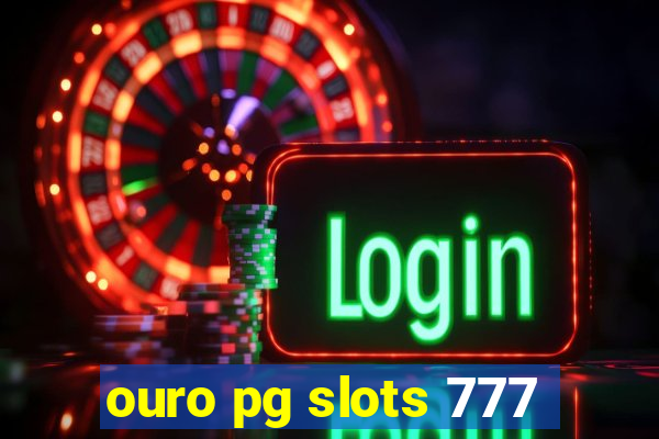 ouro pg slots 777