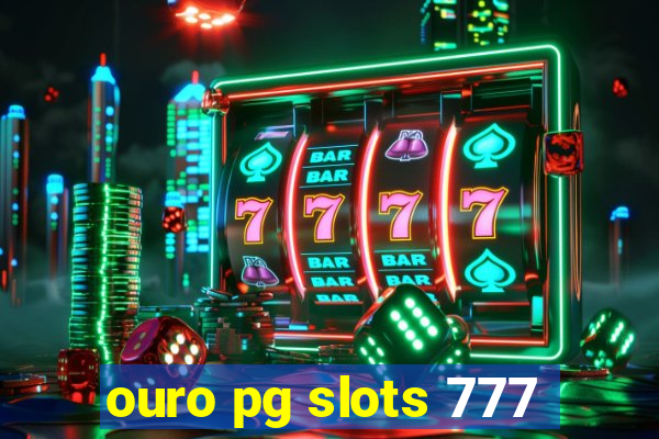 ouro pg slots 777