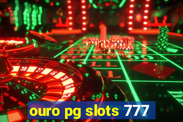 ouro pg slots 777