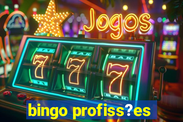 bingo profiss?es