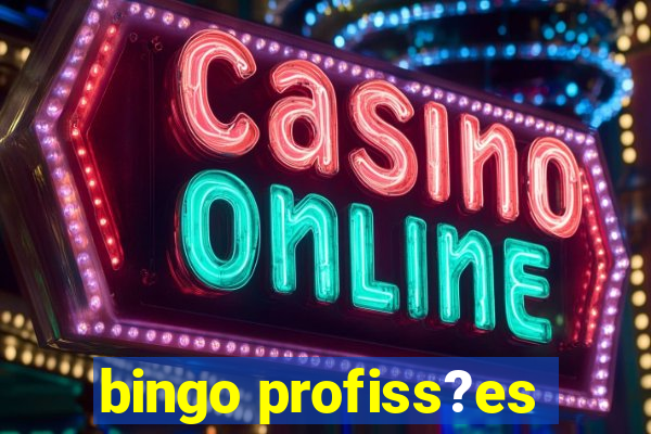 bingo profiss?es