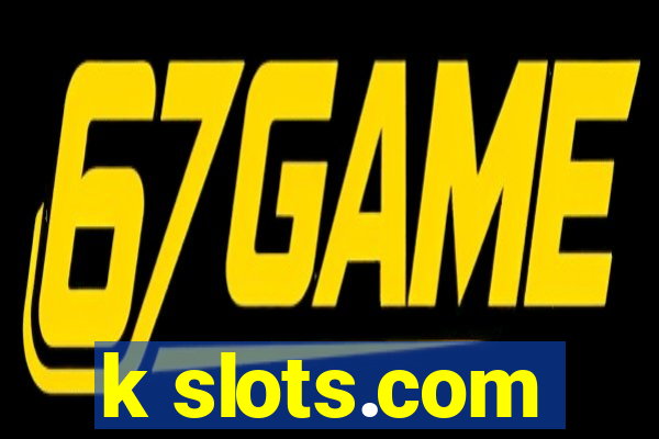 k slots.com