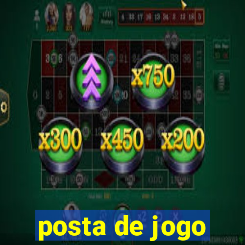 posta de jogo