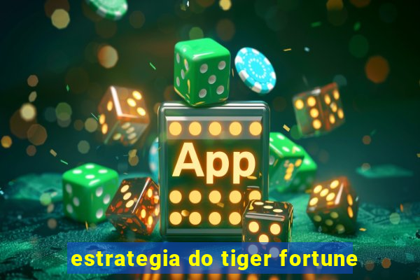 estrategia do tiger fortune