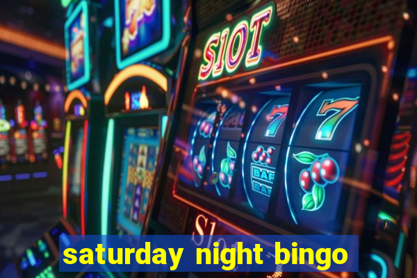 saturday night bingo