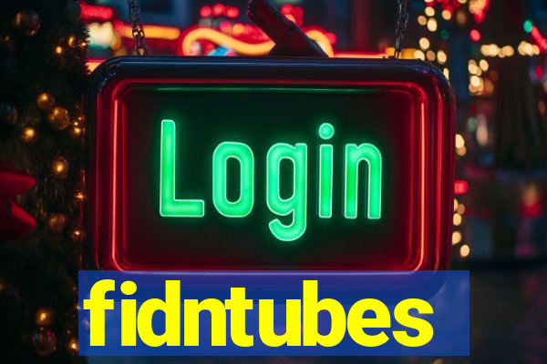 fidntubes