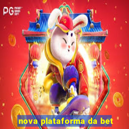 nova plataforma da bet