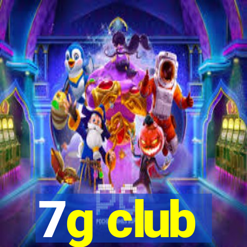 7g club