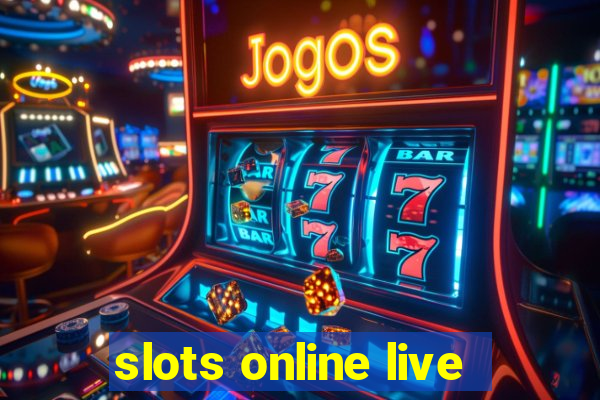 slots online live