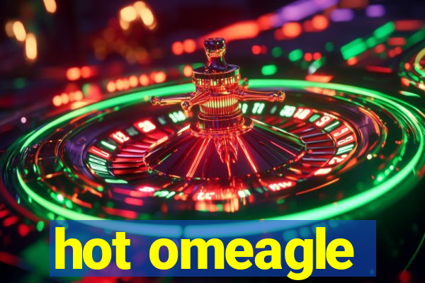 hot omeagle