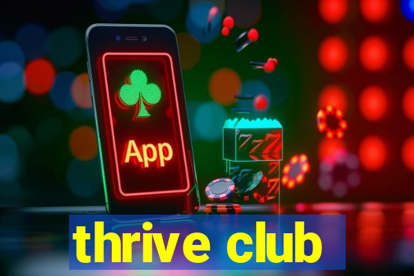 thrive club