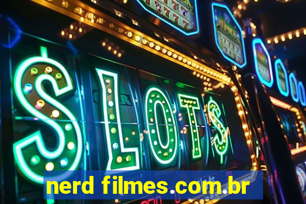 nerd filmes.com.br