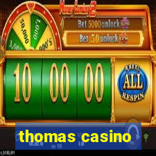 thomas casino