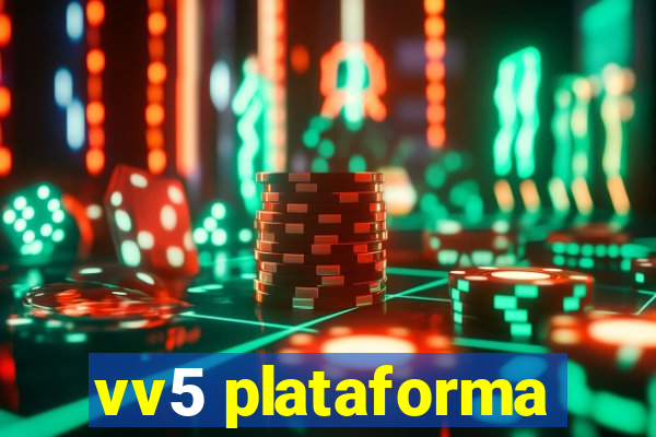 vv5 plataforma