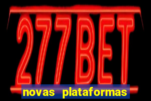 novas plataformas do fortune tiger