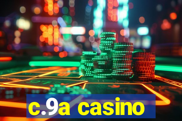 c.9a casino