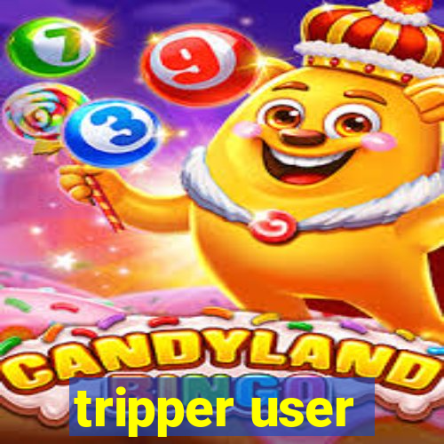 tripper user